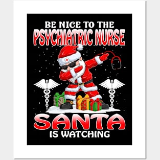 Be Nice To The Psychiatric Nurse Santa is Watching Posters and Art